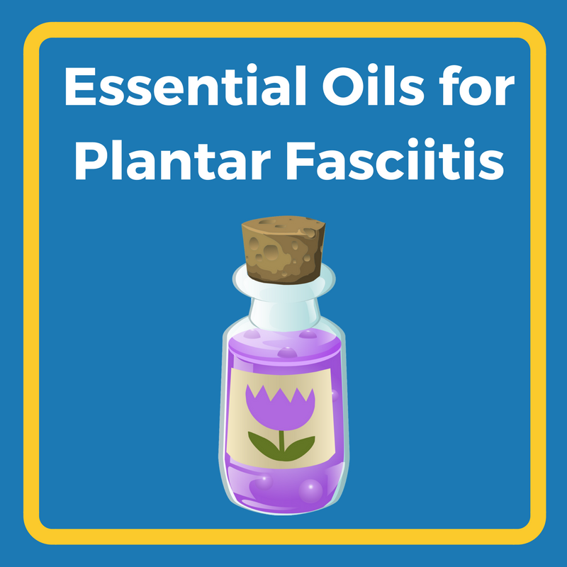 Benefits of Essential Oils for Plantar Fasciitis Heel That Pain