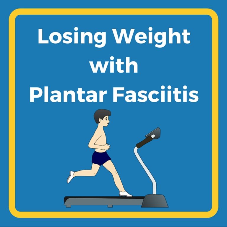 Losing Weight with Plantar Fasciitis Heel That Pain