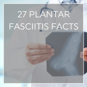 Plantar Fasciitis Facts