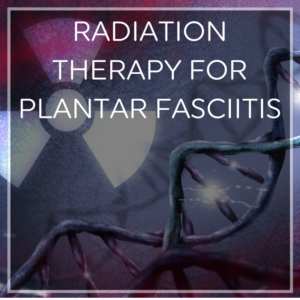 Radiation Therapy for Heel Pain