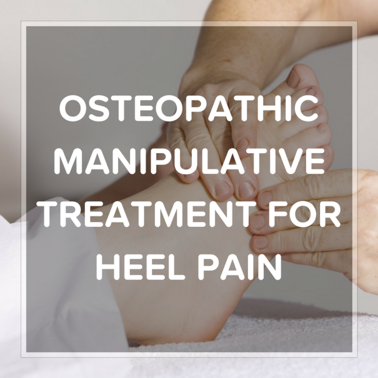 Osteopathic Manipulative Treatment (OMT) for Plantar Fasciitis Heel That Pain