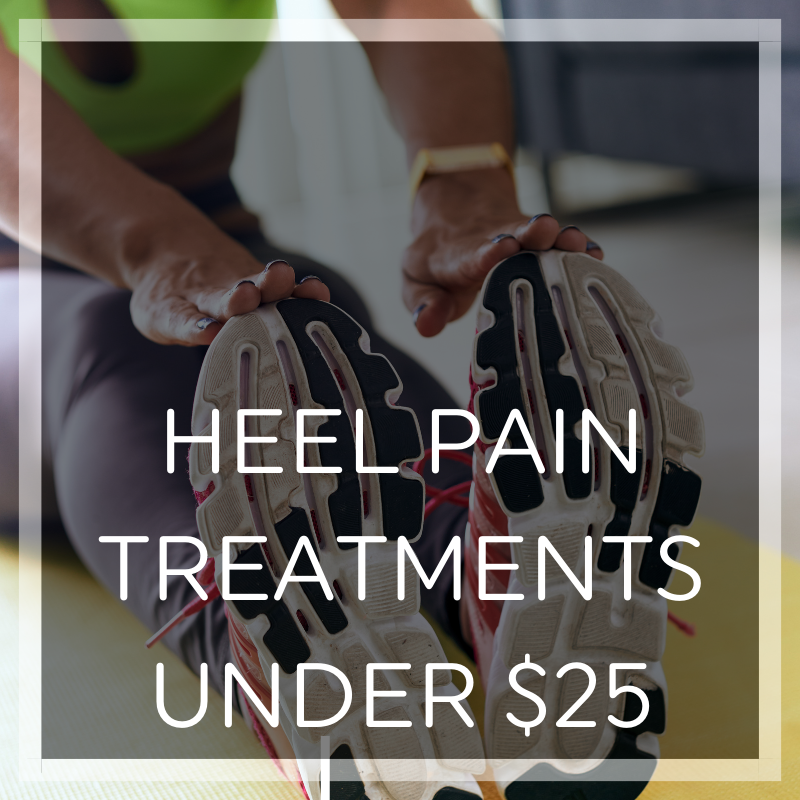 photo of a person reaching for their toes to stretch with text "heel pain treatments under $25"